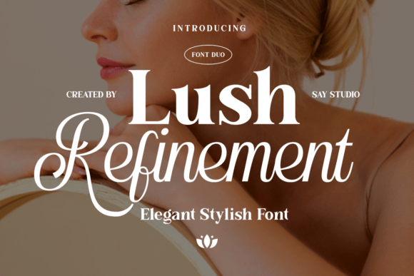 Lush Refinement Duo: A Stunning Serif and Script Font